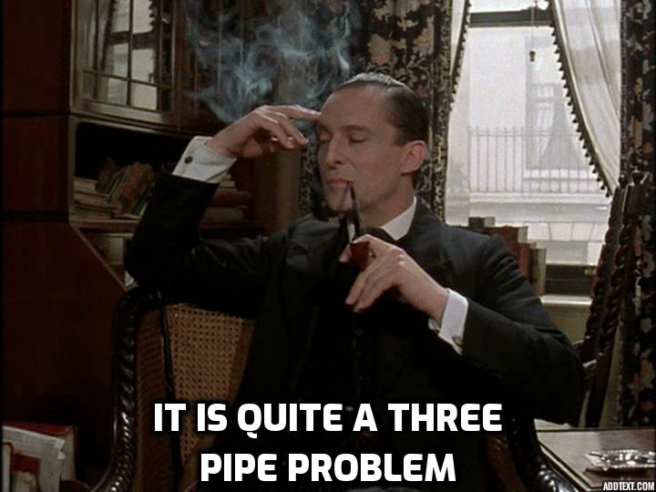 Sherlock three pipe problem meme